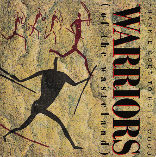 Frankie Goes To Hollywood - Warriors (Of The Wasteland) tweedehands 7 inch LP bij Run4Records