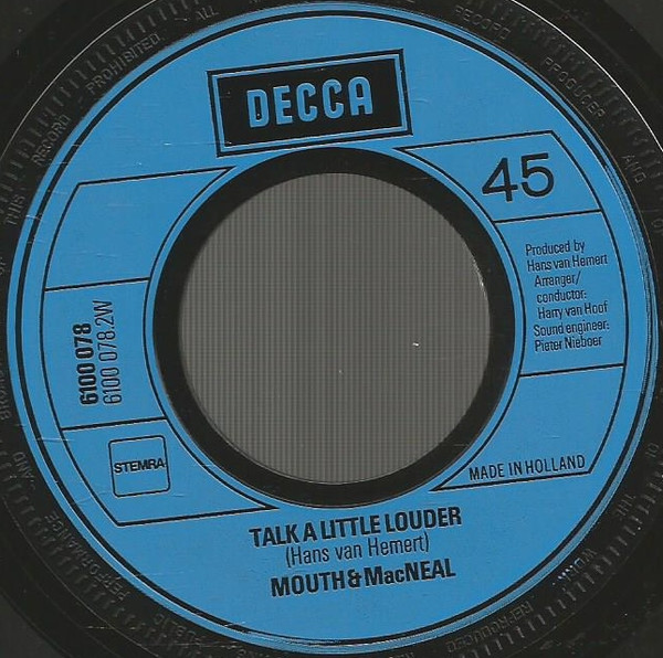 Mouth & MacNeal - Hello A / Talk A Little Louder tweedehands 7 inch LP bij Run4Records
