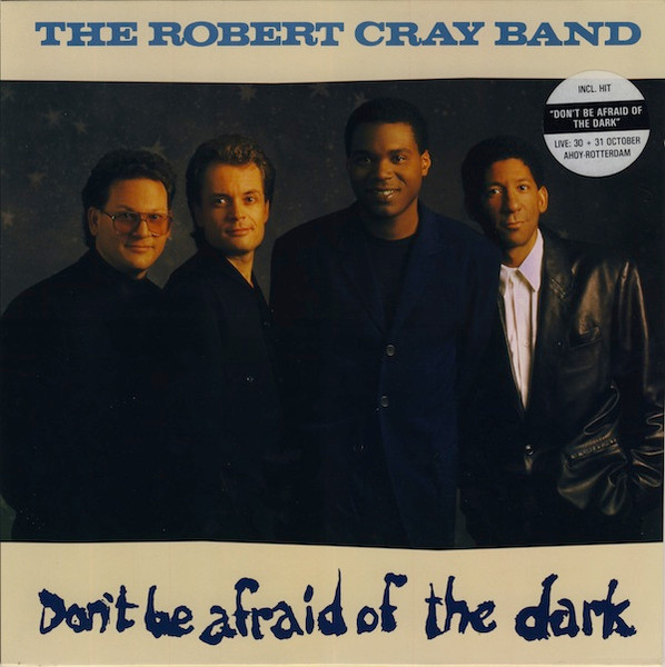 The Robert Cray Band - Don't Be Afraid Of The Dark tweedehands jazz LP bij Run4Records