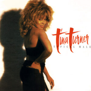 Tina Turner – Typical Male