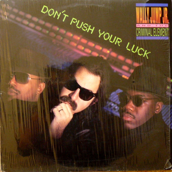 Wally Jump Jr & The Criminal Element - Don't Push Your Luck tweedehands house LP bij Run4Records