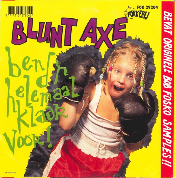 Blunt Axe - Ben D'r Helemaal Klaar Voor! tweedehands 7 inch LP bij Run4Records