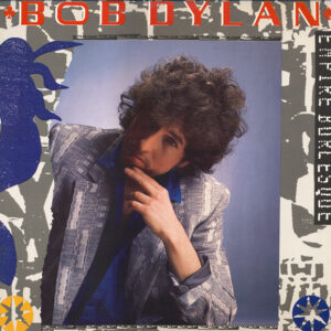 Bob Dylan – Empire Burlesque