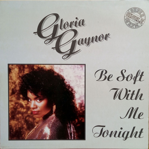 Gloria Gaynor - Be Soft With Me Tonight tweedehands soul LP bij Run4Records