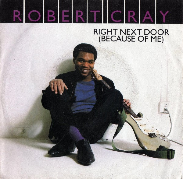 Robert Cray - Right Next Door (Because Of Me) tweedehands 7 inch LP bij Run4Records
