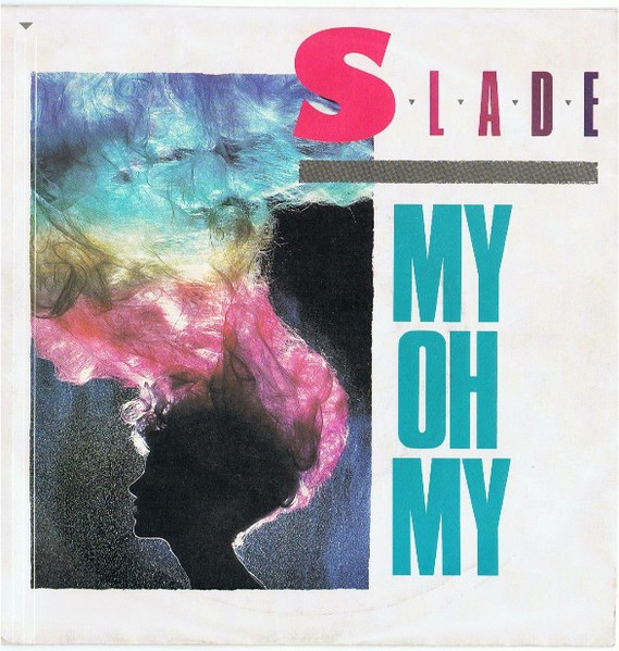 Slade - My Oh My tweedehands 7 inch LP bij Run4Records